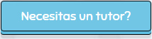 Necesitas un Tutor?